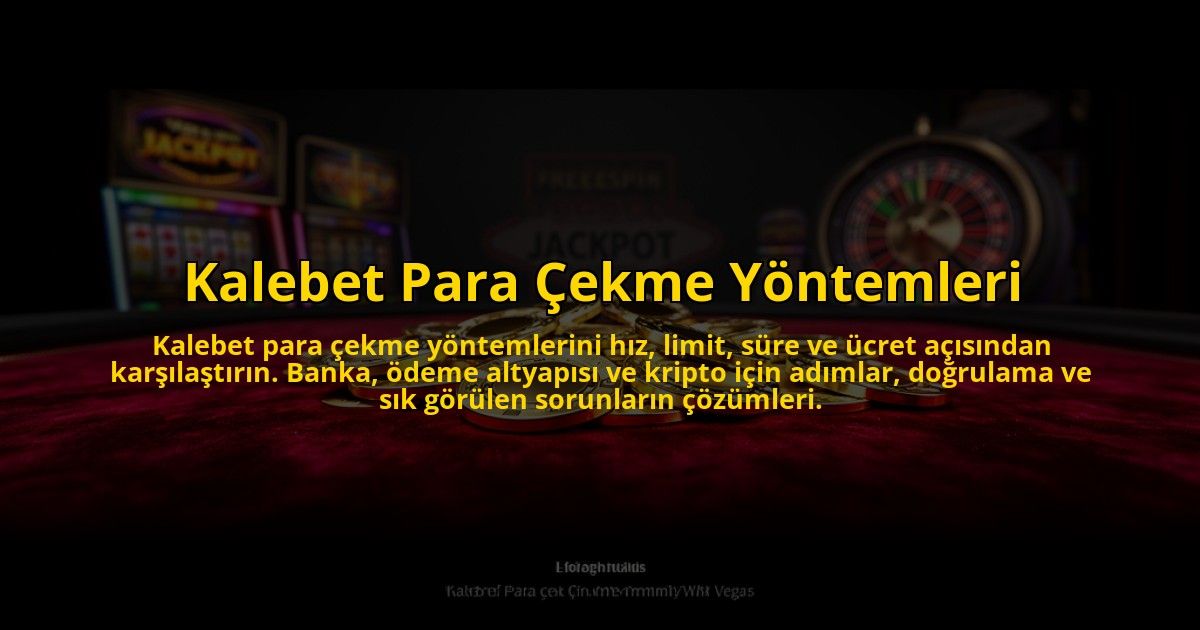 Kalebet-Para-Cekme-Yontemleri-overlay-1784461649.jpg